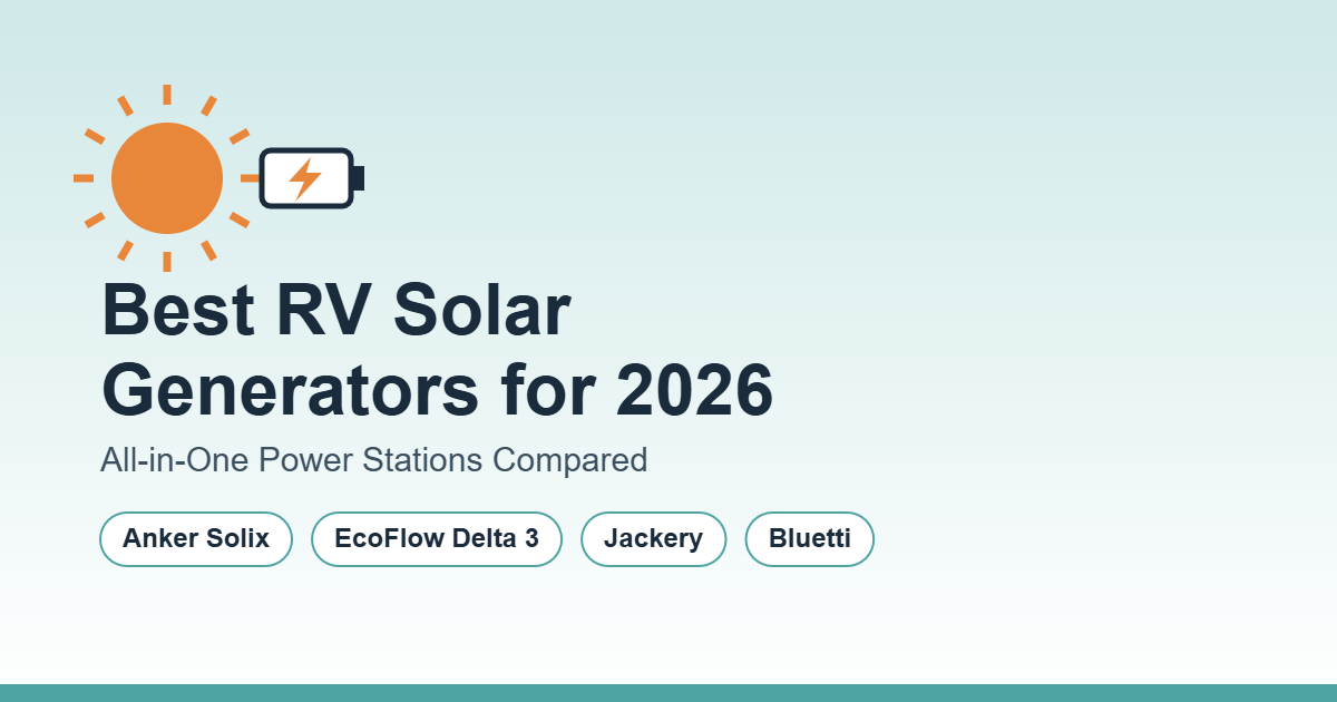 Best RV Solar Generators for 2026: All-in-One Power Stations Compared 1 best RV solar generator
